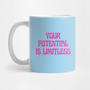 Your potential is limitless Mug